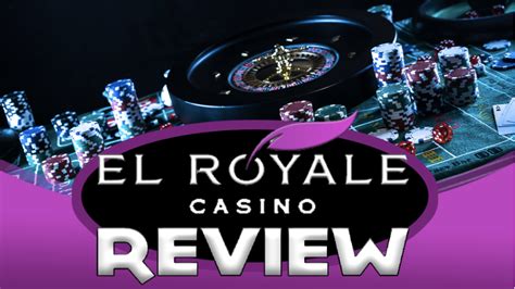  el royale casino reviews reddit